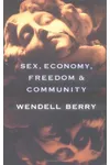 Sex, Economy, Freedom & Community