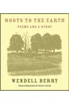 Roots to the Earth
