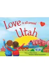 Love Is All Around Utah