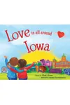 Love Is All Around Iowa