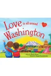Love Is All Around Washington