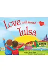 Love Is All Around Tulsa