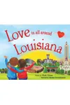 Love Is All Around Louisiana