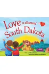 Love Is All Around South Dakota