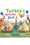 Turkey's Birthday Bash