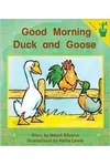 Good Morning Duck and Goose