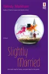 Slightly Married