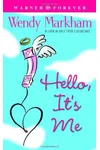 Hello, It's Me (As: Wendy Markham)