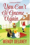 You Can't Go Gnome Again