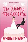 No Wedding for Old Men