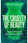 The Cruelty of Beauty