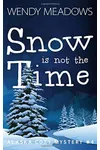 Snow is not the Time