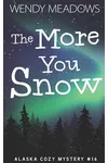 The More You Snow