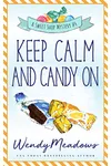 Keep Calm and Candy On