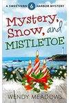 Mystery, Snow, and Mistletoe