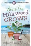 Where the Milkweed Grows