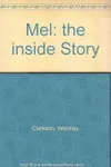 Mel: The Inside Story