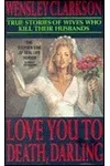 Love You to Death, Darling