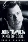 John Travolta: King of Cool