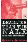 Deadlier Than the Male