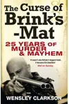 The Curse of Brink's-Mat: Twenty-five years of Murder and Mayhem
