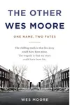 The Other Wes Moore: One Name, Two Fates
