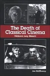 The Death of Classical Cinema: Hitchcock, Lang, Minnelli