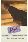 Exile Cinema: Filmmakers at Work beyond Hollywood
