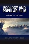 Ecology and Popular Film: Cinema on the Edge