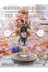 The Unqualified Hostess: I Do It My Way So You Can Too!