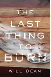 The Last Thing to Burn