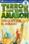 Terror on the Amazon: The Quest for El Dorado