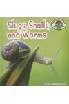 Slugs, Snails, and Worms