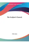The Sculptor's Funeral