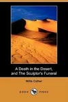 A Death in the Desert, and The Sculptor's Funeral