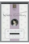 O Pioneers! and Other Tales of the Prairie