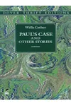 Paul's Case and Other Stories