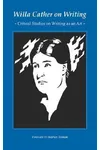 Willa Cather on Writing