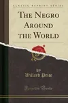 The Negro Around the World