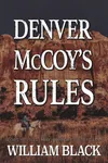 Denver McCoy's Rules