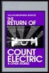 The Return of Count Electric, and Other Stories