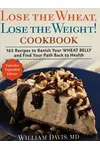 Lose the Wheat, Lose the Weight!