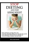 Stop Dieting and Start Losing Weight