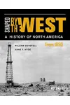 Shaped by the West, Volume 2: A History of North America from 1850