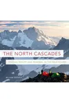 The North Cascades: Finding Beauty and Renewal in the Wild Nearby