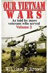 Our Vietnam Wars: Vol 2: as told by more veterans who served