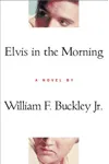 Elvis in the Morning