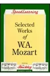 Speedlearning Selected Works of W.A. Mozart