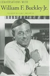 Conversations with William F. Buckley Jr.