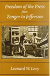 Freedom of the Press from Zenger to Jefferson